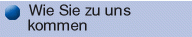 Wie Sie zu uns |kommen
